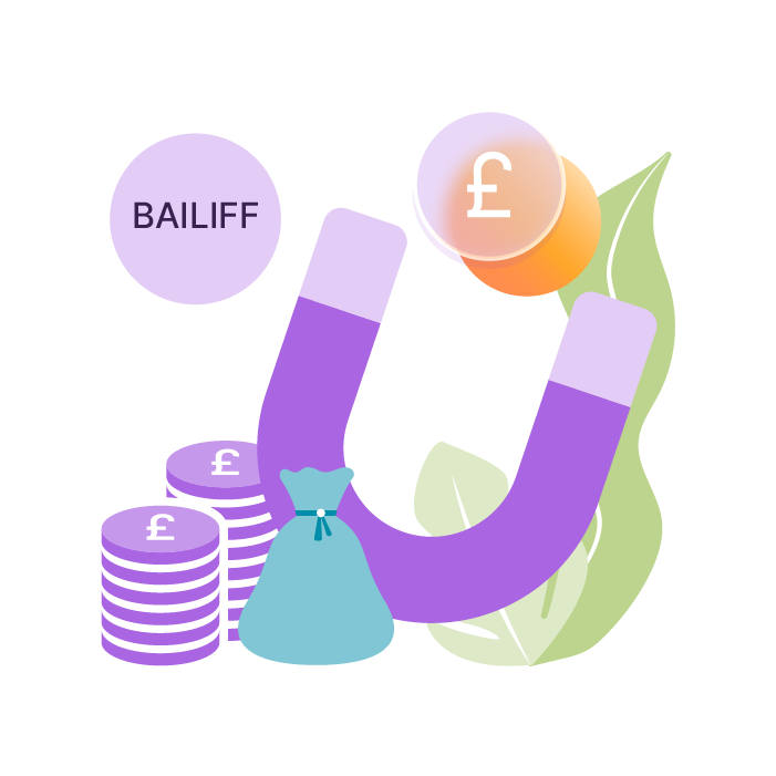 An image of a magnet attracting money and the word Bailiff